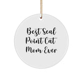 Seal Point Cat Mom Gifts from Friends for Christmas Unique Circle Ornament, 'Best Seal Point Cat Mom Ever' Quote - Image 1